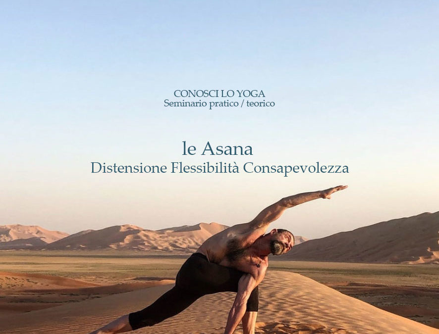 Le Asana:  Distensione Flessibilità Consapevolezza